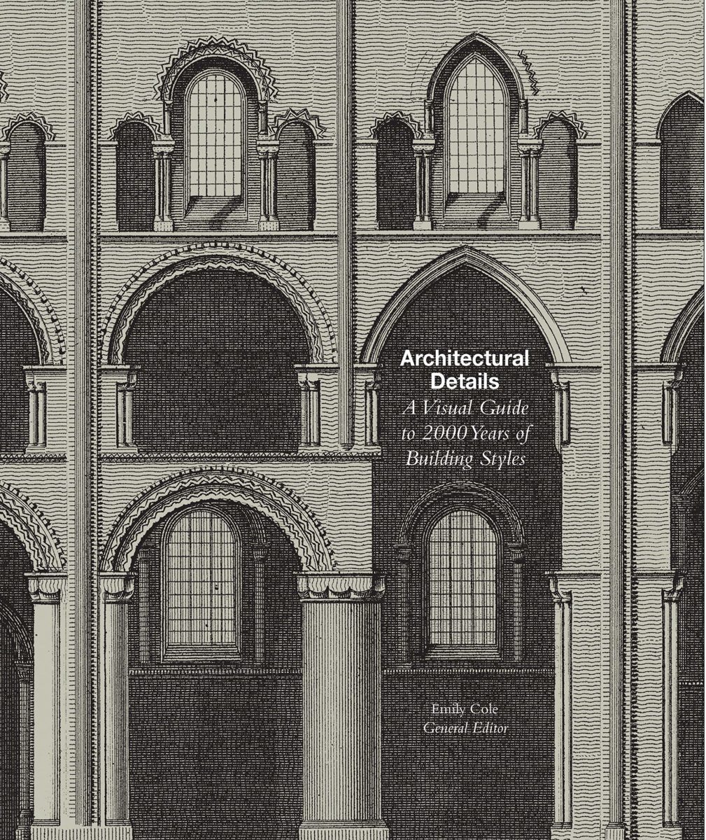 , Architectural detailsA Visual Guide to 5000 Years of Buiding Styles