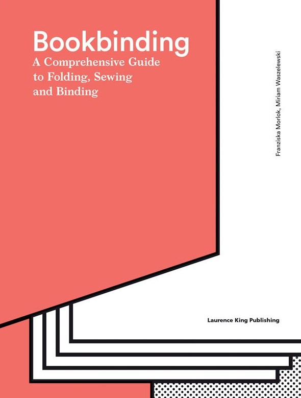 , Bookbinding : The complete Guide
