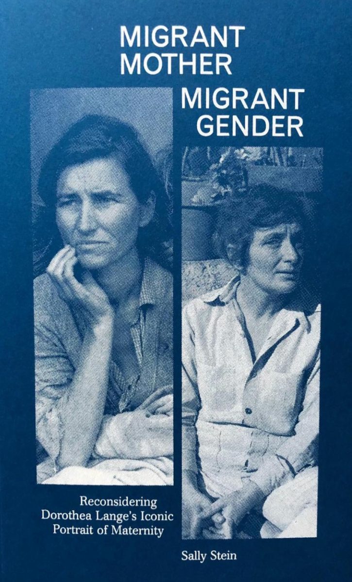 Sally Stein, Migrant mother migrand gender : reconsidering Dorothea Lange's iconic portrait of maternity