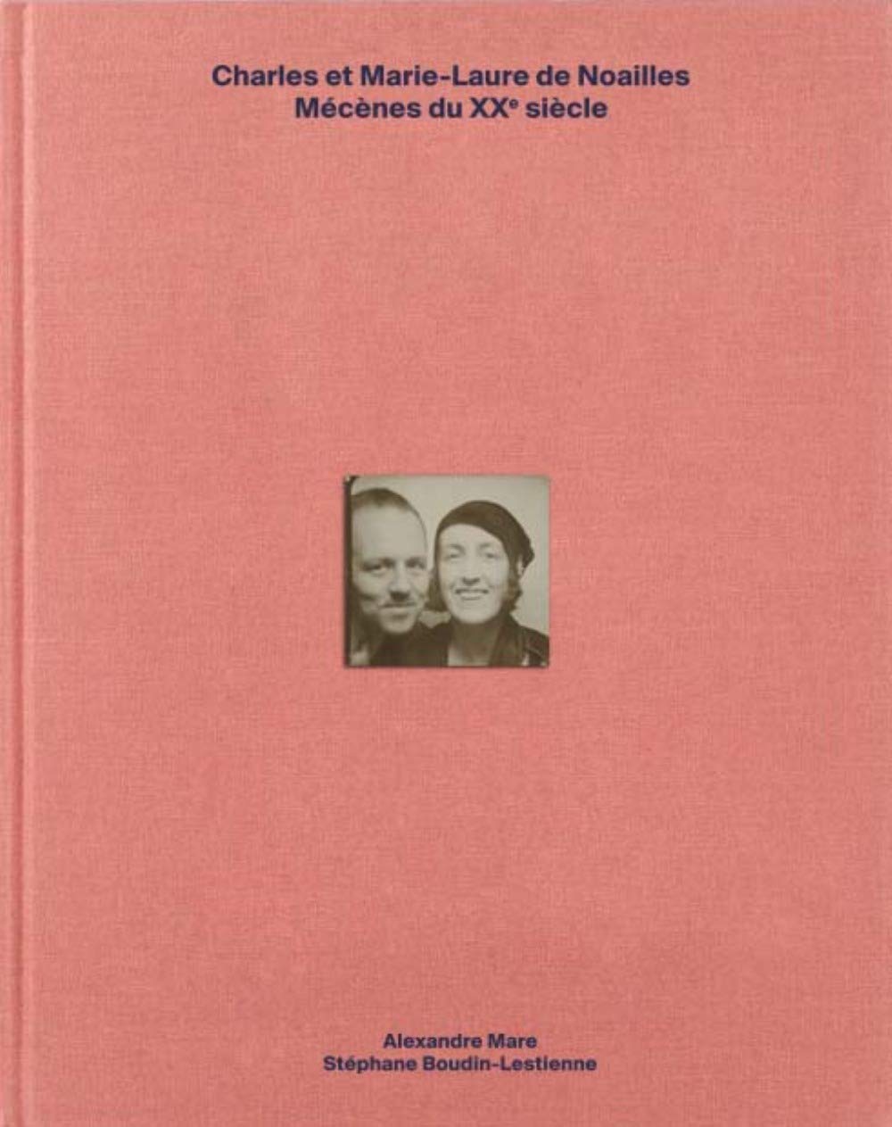 Charles et Marie Laure de Noailles Mécènes du XXéme siècle Alexandre Charles et Marie Laure de Noailles Mécènes du XXéme siècle Alexandre