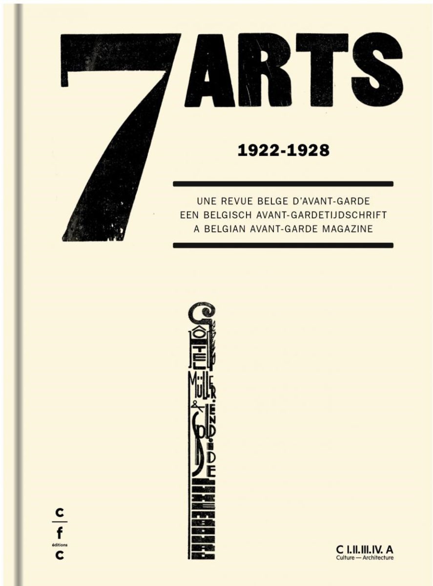 , 7 Arts 1922 - 1928 une revue belge d'avant-garde