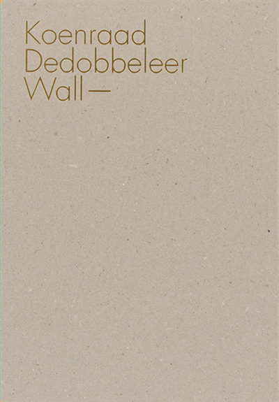 Koenraad Dedobbeleer, Wall