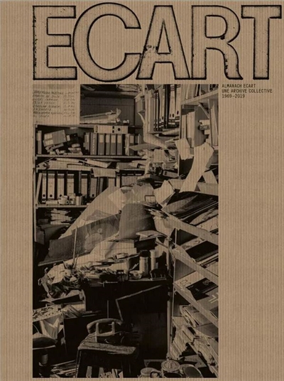 , Almanach Ecart Une archive collective 1969-2019