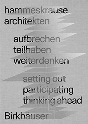 Hammeskrause architekten, Setting off, participating, thinking ahead