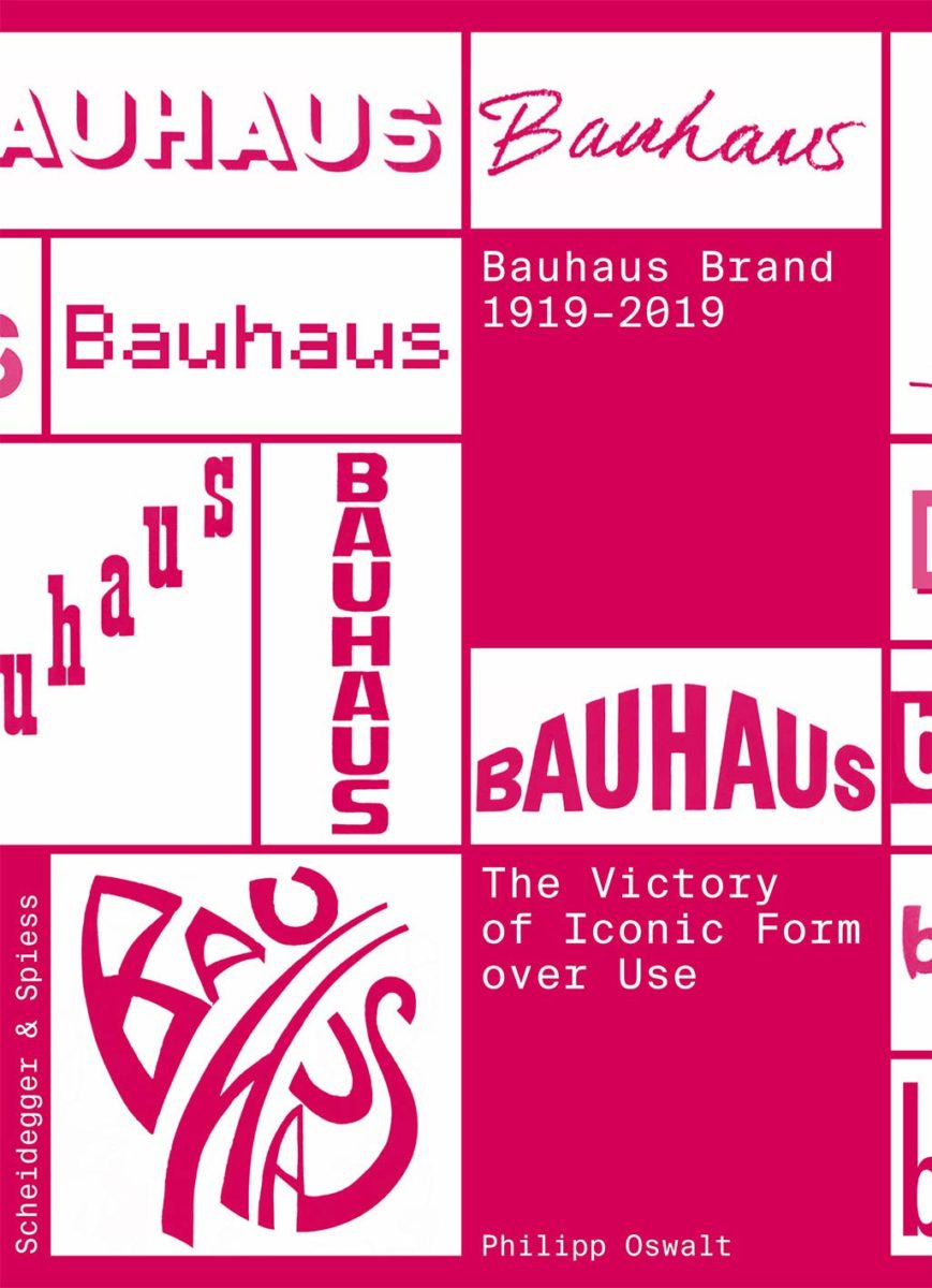 , The Bauhaus Brand – 1919-2019 The victory of iconic form over use
