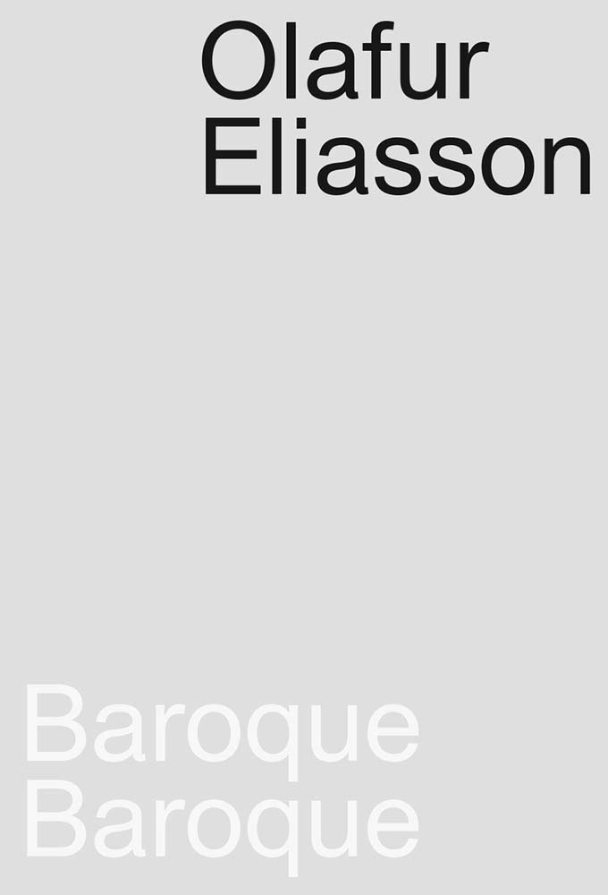 Olafur Eliasson, Baroque Baroque