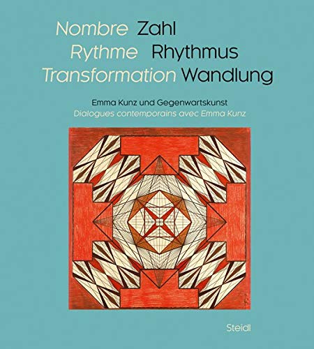 Emma Kunz, Zahl, Rhythmus, Wandlung Nombre, Rythme, Transformation : dialogues contemporains avec Emma Kunz