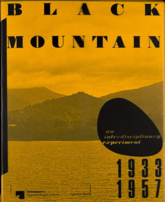 , Black Mountain: An Interdisciplinary Experiment 1933–1957