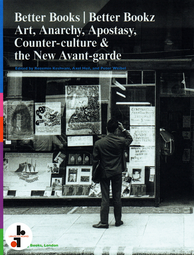 , Better Books Art, Anarchy, Apostasy, Counter-Culture & the New Avant-Garde