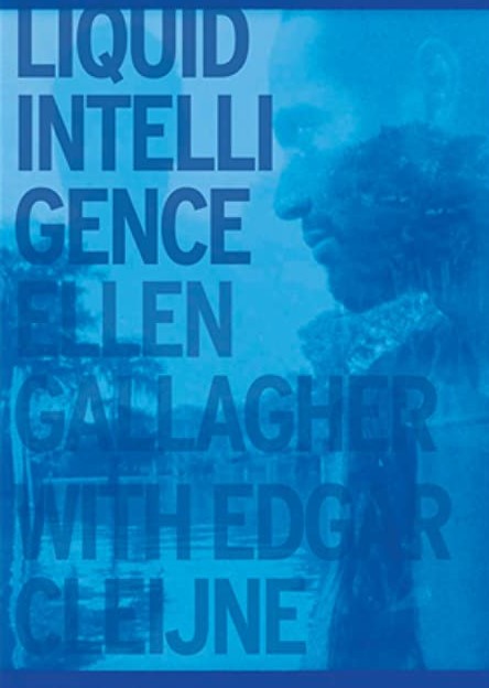 Ellen Gallagher, Edgar Cleijne, Liquid Intelligence