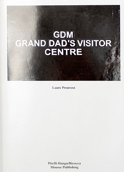 Laure Prouvost, GDM - Grand Dad's Visitor Centre