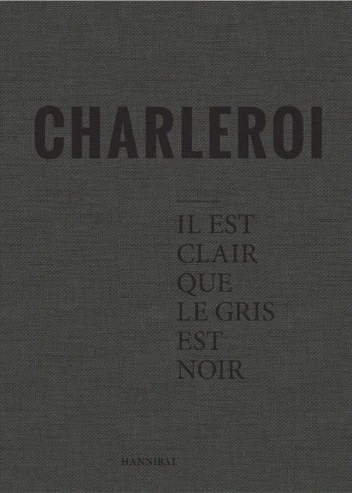 Stephan Vanfleteren, CharleroiIl est clair que le gris est noir