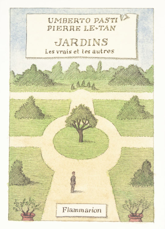 jardins-les-vrais-et-les-autres-umberto-pasti-pierre-le-tan