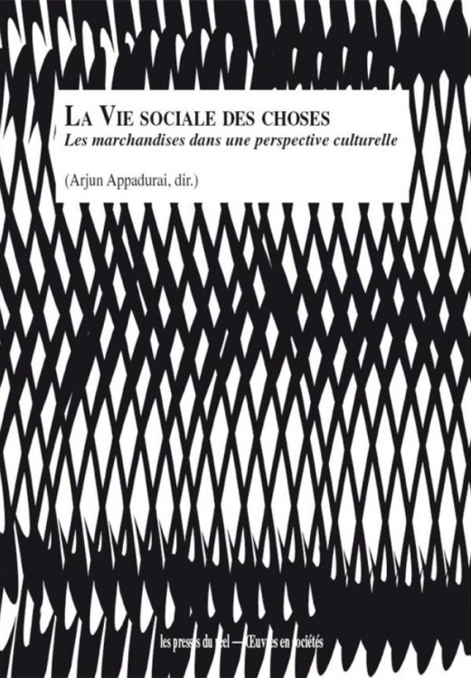 la-vie-sociale-des-choses-les-marchandises-dans-une-perspective-culturelle