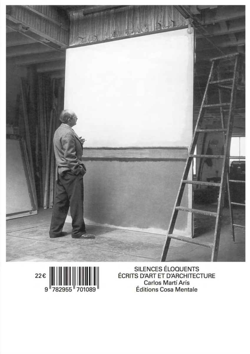 Carlos Martí Arís, Silences éloquents, Ecrits d'art et d'architecture