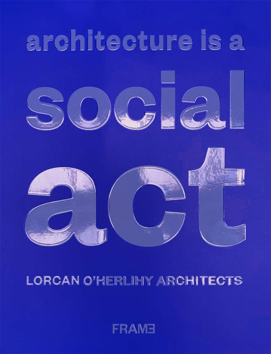 , Architecture Is a Social Act