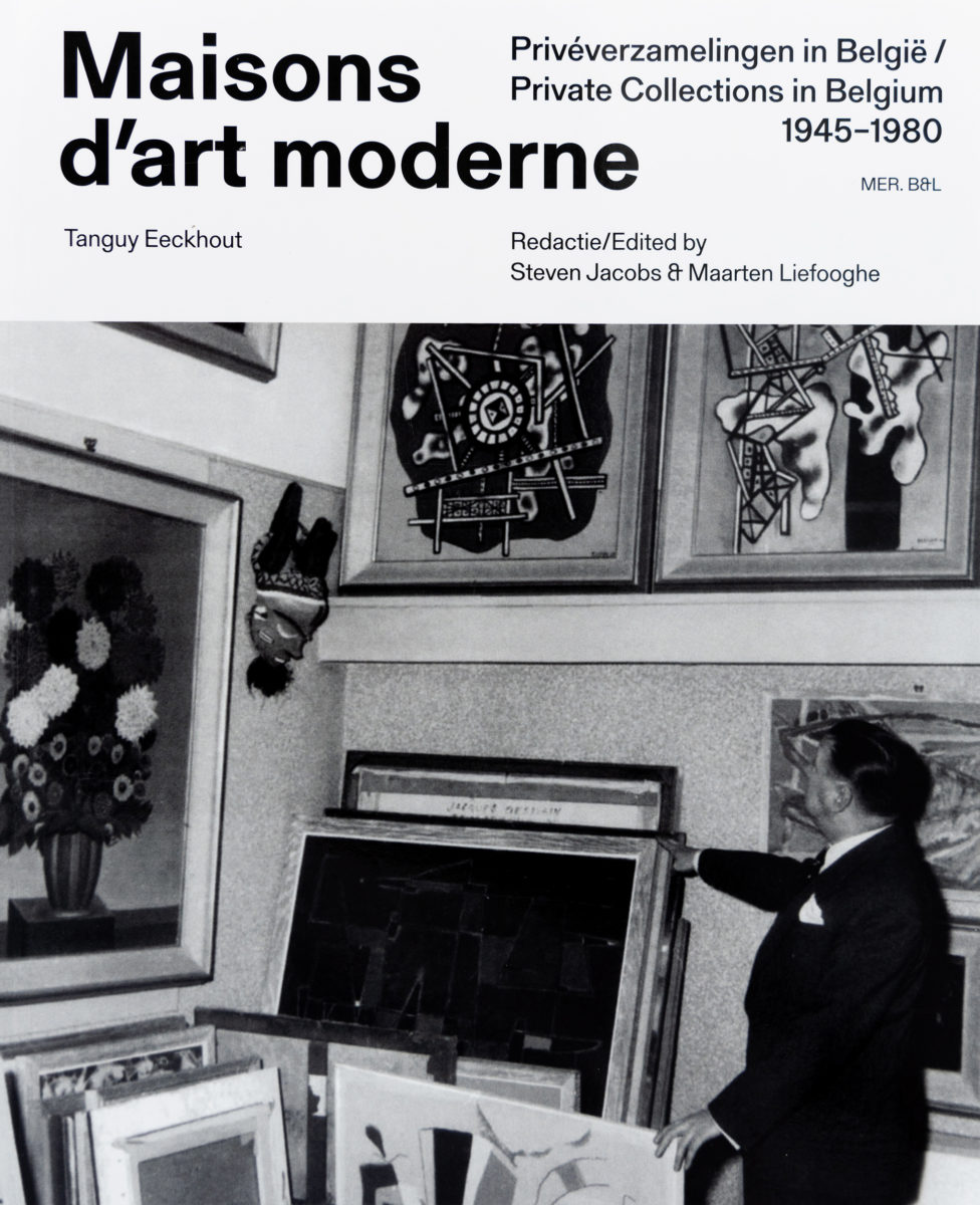 , Maisons d'art moderne - Private Collections in Belgium / Privéverzamelingen in België 1945-1980