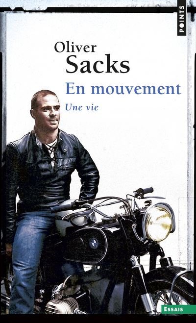Olivier Sacks, En mouvement (on the move)