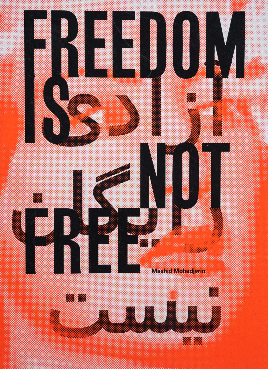 Mashid Mohadjerin, Freedom Is Not Free 