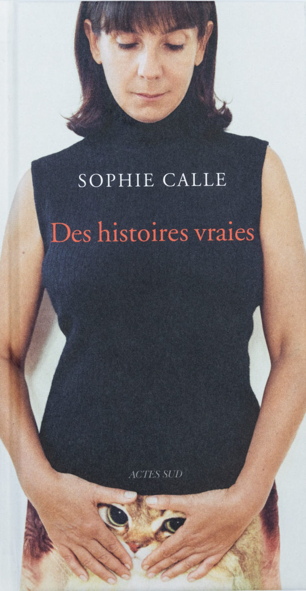 Sophie Calle, Des histoires vraies