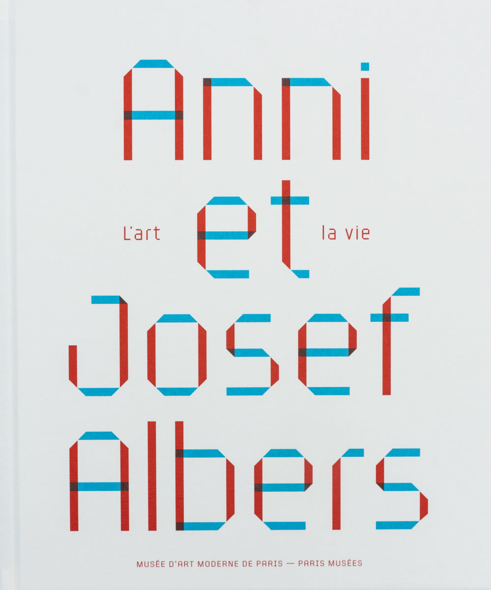 Julia Garimoth (ed.), Anni et Josef Albers, l'art et la vie