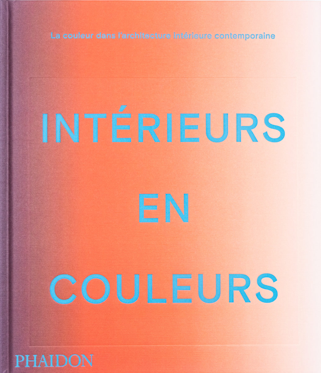 Collectif , Intérieurs en couleurs : la couleur de l'architecture intérieure contemporain