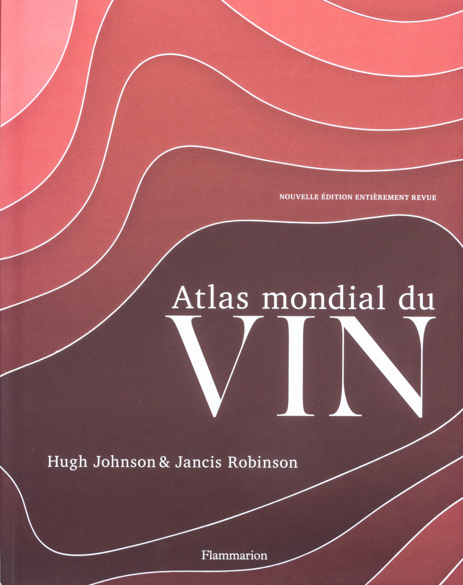 Hugh Johnson, Francis Robinson, Atlas mondial du vin