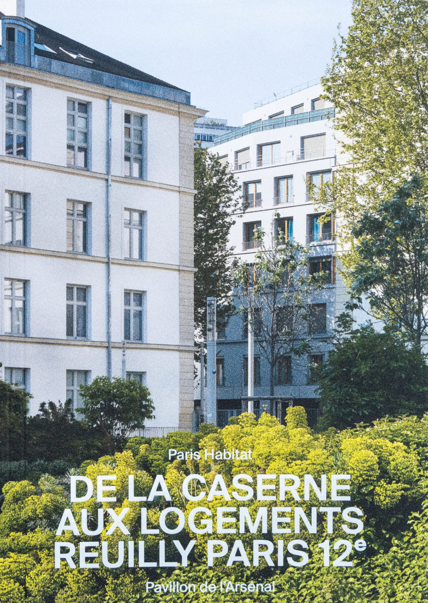 , De la caserne aux logements Reuilly Paris 12e