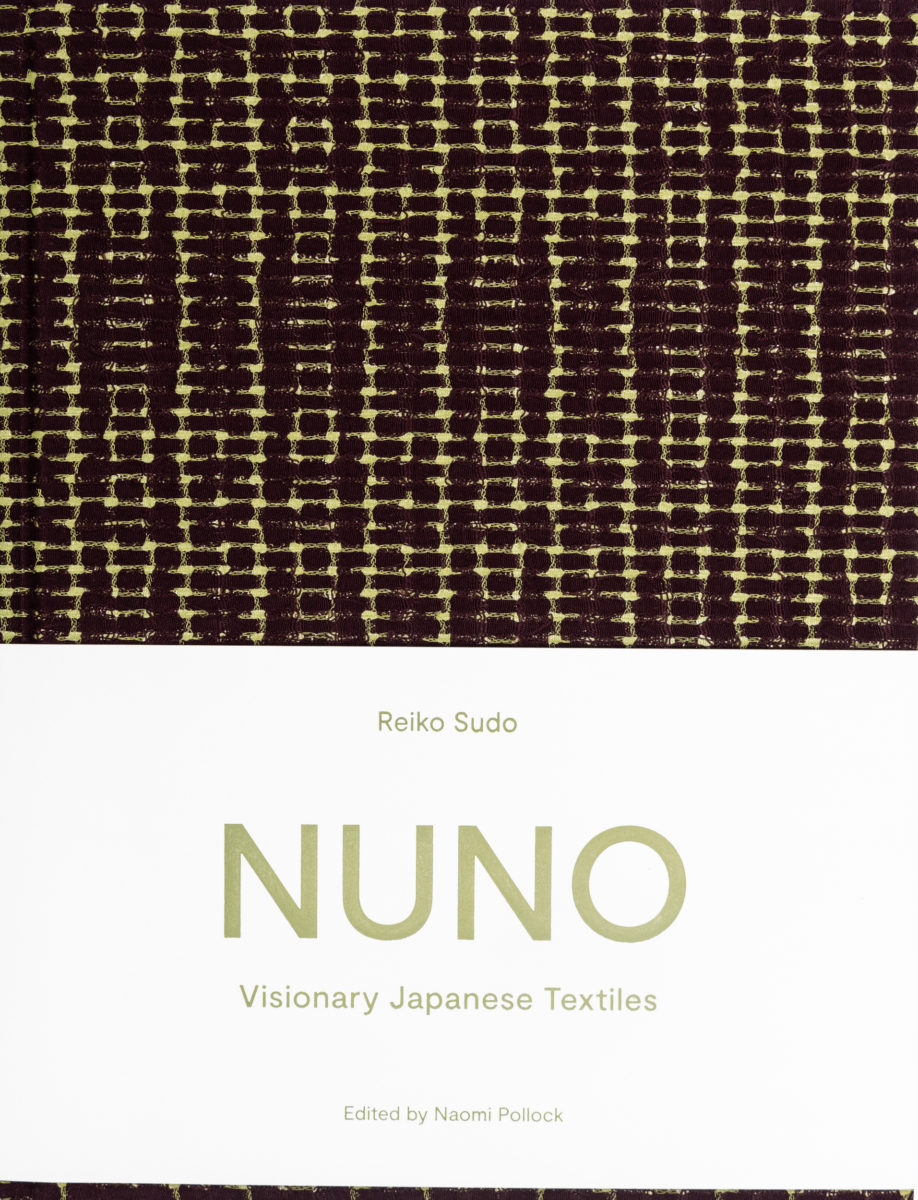 Reiko Sudo, Naomi Pollock, NUNO Visionary Japanese Textiles