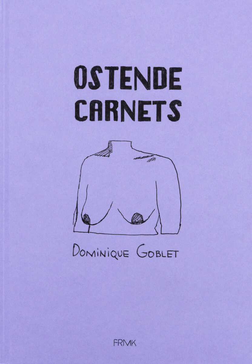 Dominique Goblet, Ostende Carnets