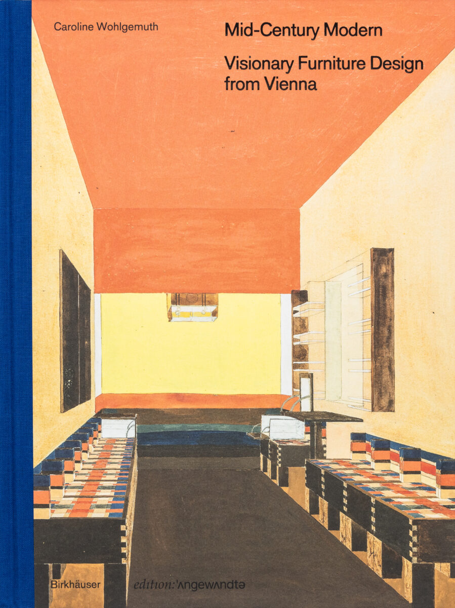 Caroline Wohlgemuth, Mid Century Modern: Visionary Furniture Design from Vienna