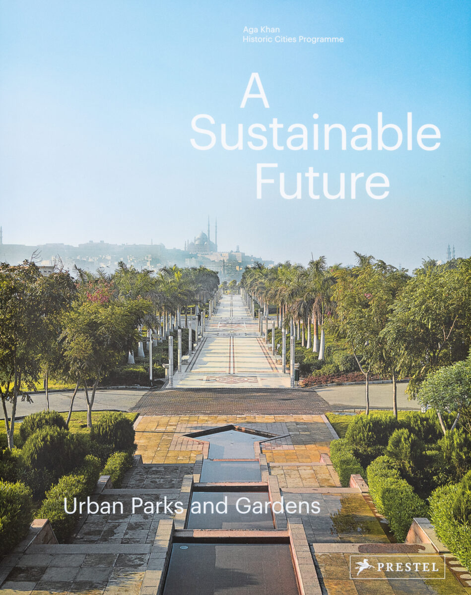 Philip Jodidio, A Sustainable Future: Urban Parks & Gardens 