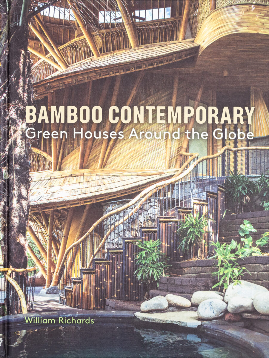 William Richards , Bamboo Contemporary: Green Houses Around the Globe 