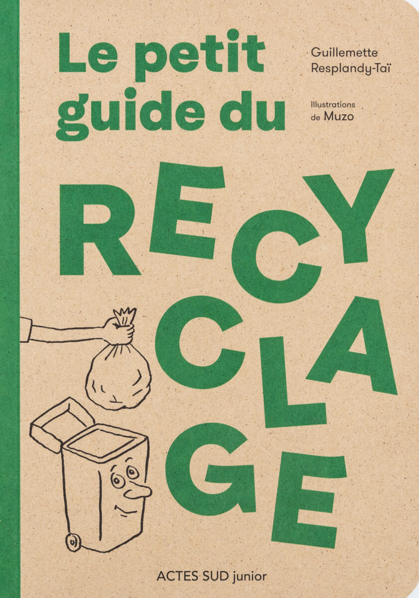 Guillemette Resplandy-Taï, Muzo, Le petit guide du recyclage