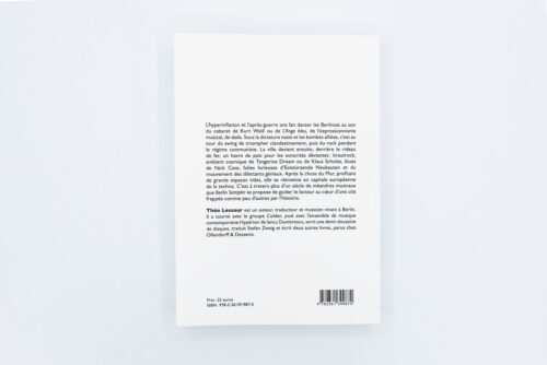 Berlin Sampler: Un siècle de musique. Du cabaret à la techno - Théo Lessour, LE MOT ET LE RESTE, Peinture Fraiche