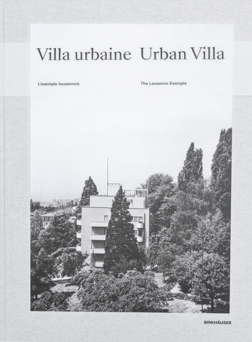 , Villa urbaine / Urban Villa : L'exemple lausannois / The Lausanne Example