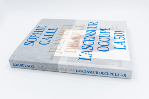 L'ascenseur occupe la 501 - Sophie Calle, Jean-Paul Demoule, Actes sud, Peinture Fraiche