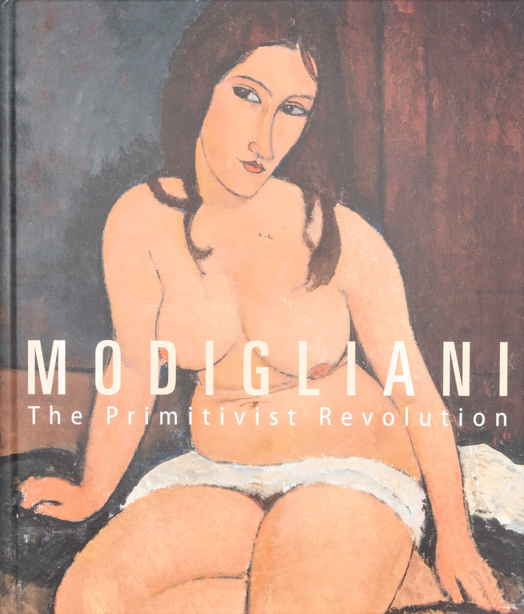 , Modigliani: The Primitivist Revolution