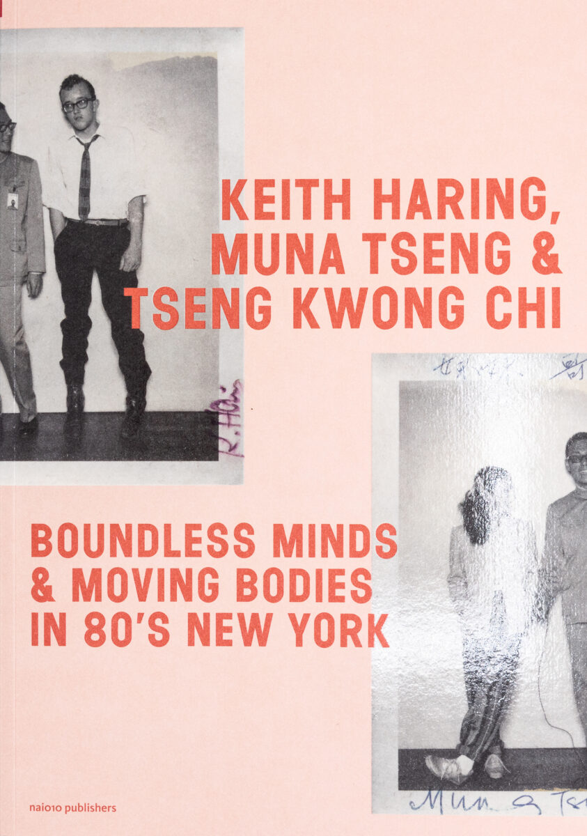 Keith Haring, Muna Tseng & Tseng Kwing Chi , Boundless Minds & Moving Bodies in 80's New York