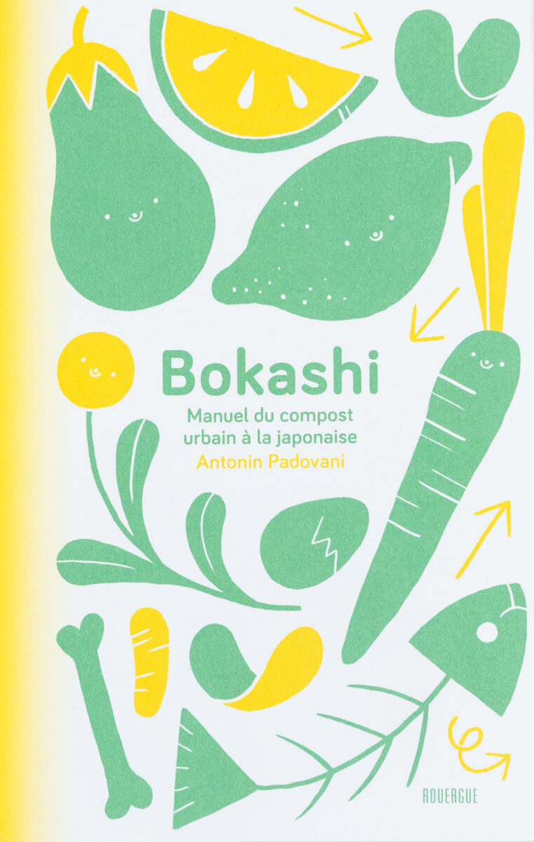 Antonin Padovani   , Bokashi ; Manuel Du Compost Urbain A La Japonaise 