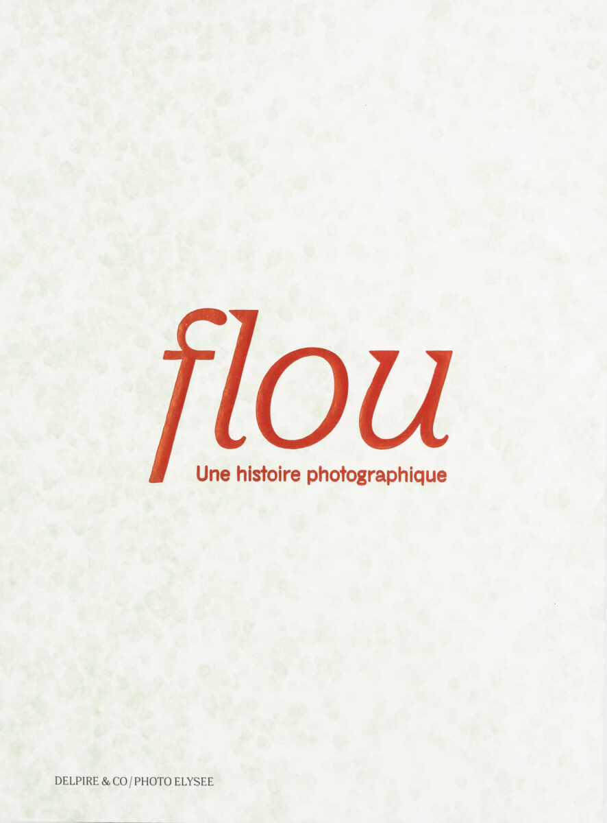, Flou : Une Histoire Photographique