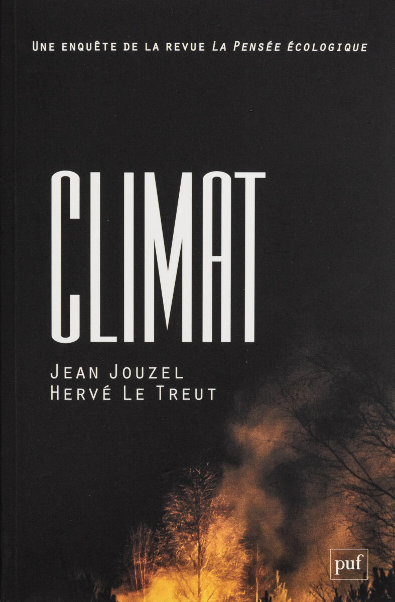 Jean Jouzel - Herve Le Treut   , Climat : Une Enquête De La Revue La Pensée Ecologique