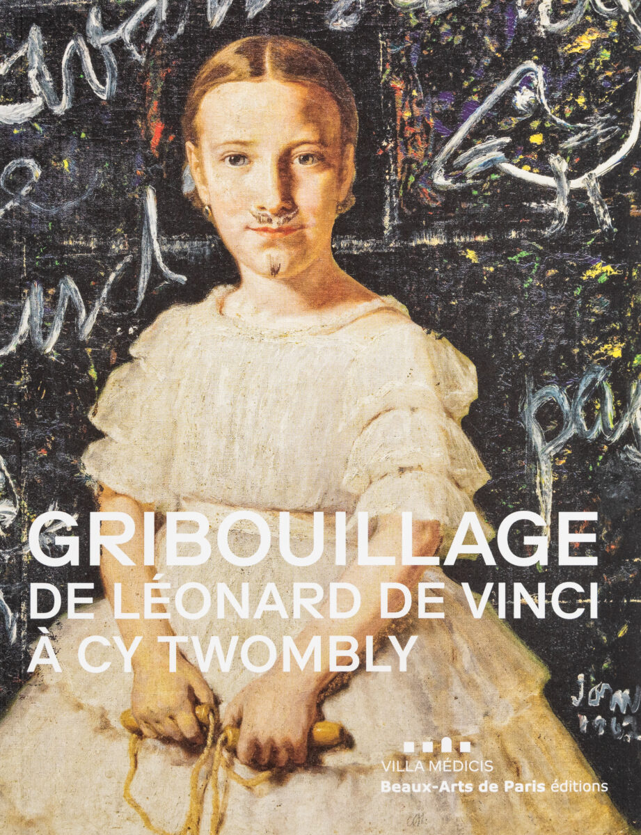 ,  Gribouillage : De Léonard de Vinci à Cy Twombly