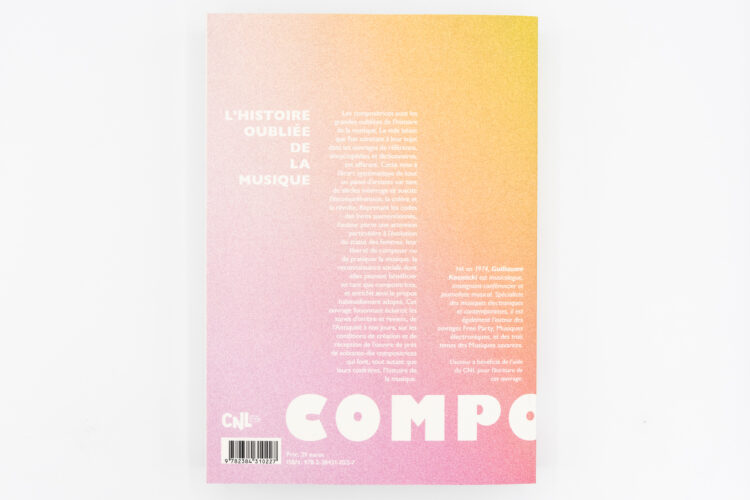 Compositrices : L'histoire Oubliée De La Musique - Guillaume Kosmicki, Le Mot Et Le Reste, Peinture Fraiche