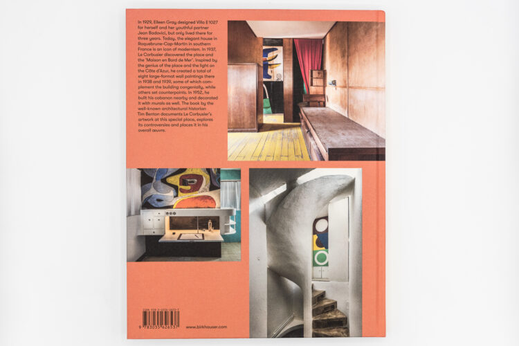 The Painter Le Corbusier: Eileen Gray's Villa E 1027 and Le Cabanon - Tim Benton, Birkhauser, Peinture Fraiche