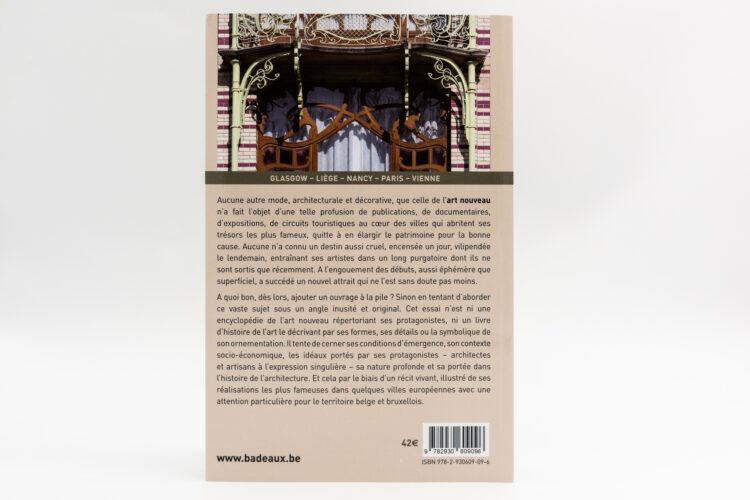 L'art Nouveau, Féerie Ephémère De La Belle Epoque - Thierry Demey, Badeaux, Peinture Fraiche