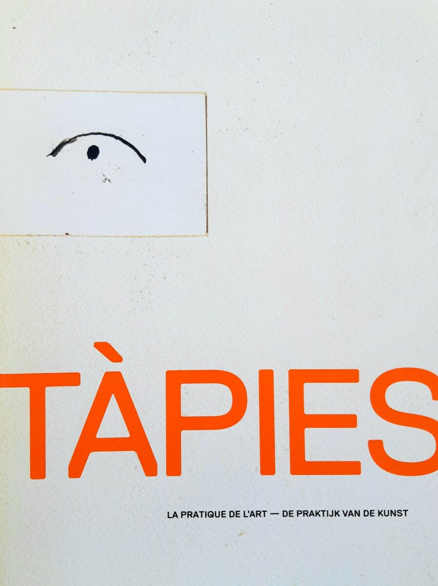 , Antoni Tapies, la pratique de l'art