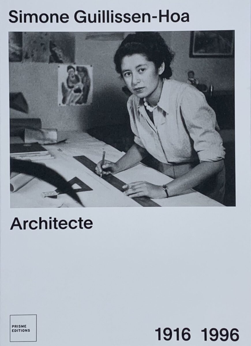 , Simone Guillissen-Hoa : Architecte 1916-1996
