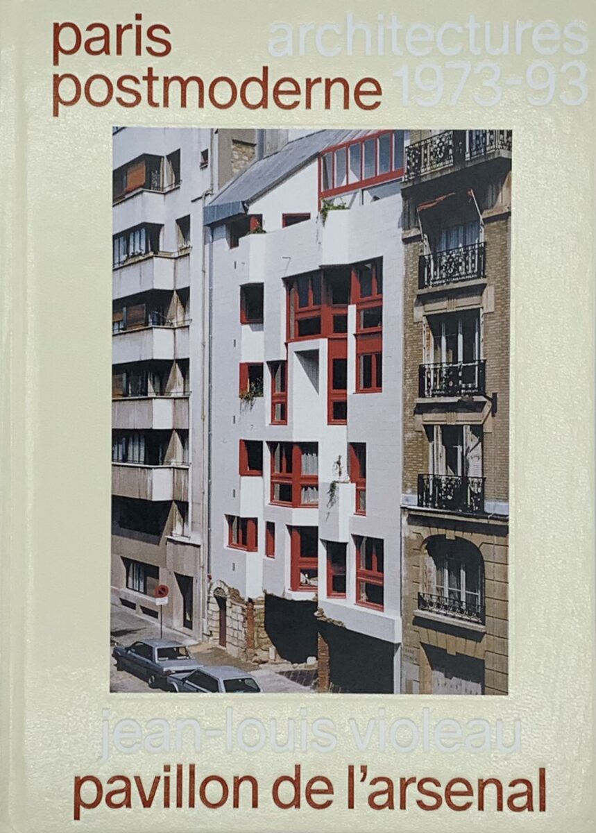 Jean-Louis Violeau, Paris postmoderne Architectures 1973-93 