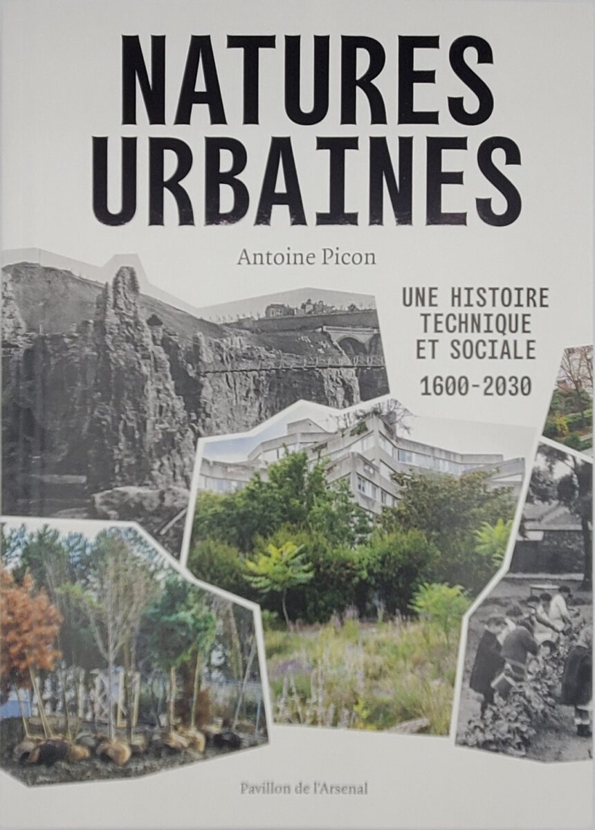 Antoine Picon, Nature Urbaine : Une Histoire Technique et Social 